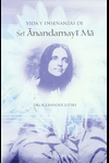 6658b98a7af12_VIDA Y ENSEÑANZAS DE SRI ANANDAMAYI MA ALEXANDER LIPSKI.png